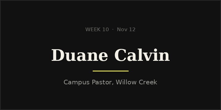 Duane Calvin, South Barrington Campus Pastor at Willow Creek